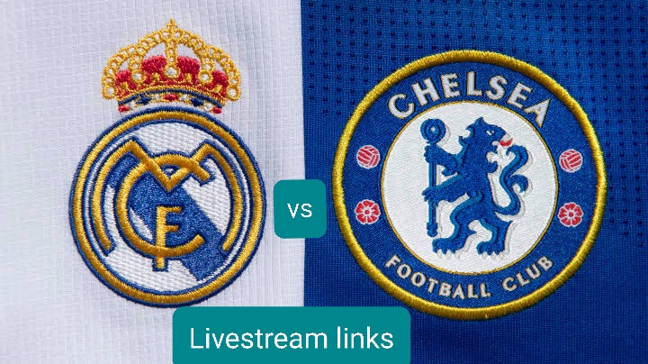 Real Madrid vs Chelsea Live Stream links
